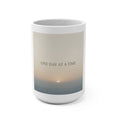 ONE DAY AT A TIME Mug 15oz
