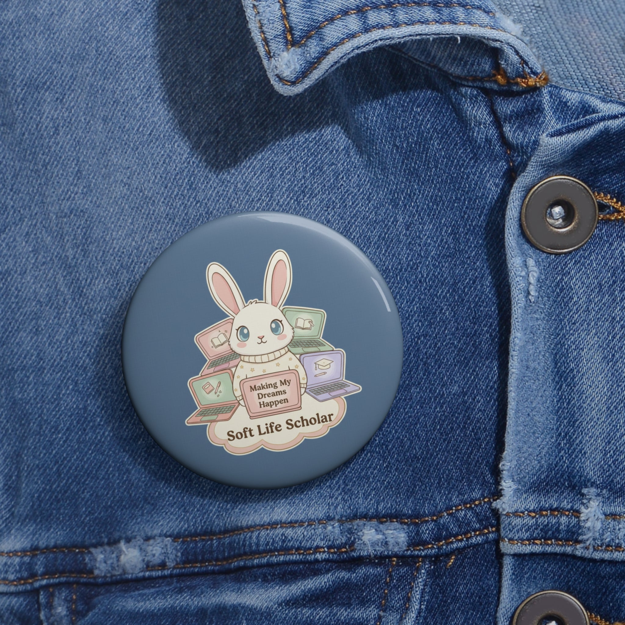 Bunny Pin Button – Making My Dreams Happen Soft Life Schola