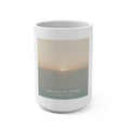 ONE DAY AT A TIME Mug 15oz