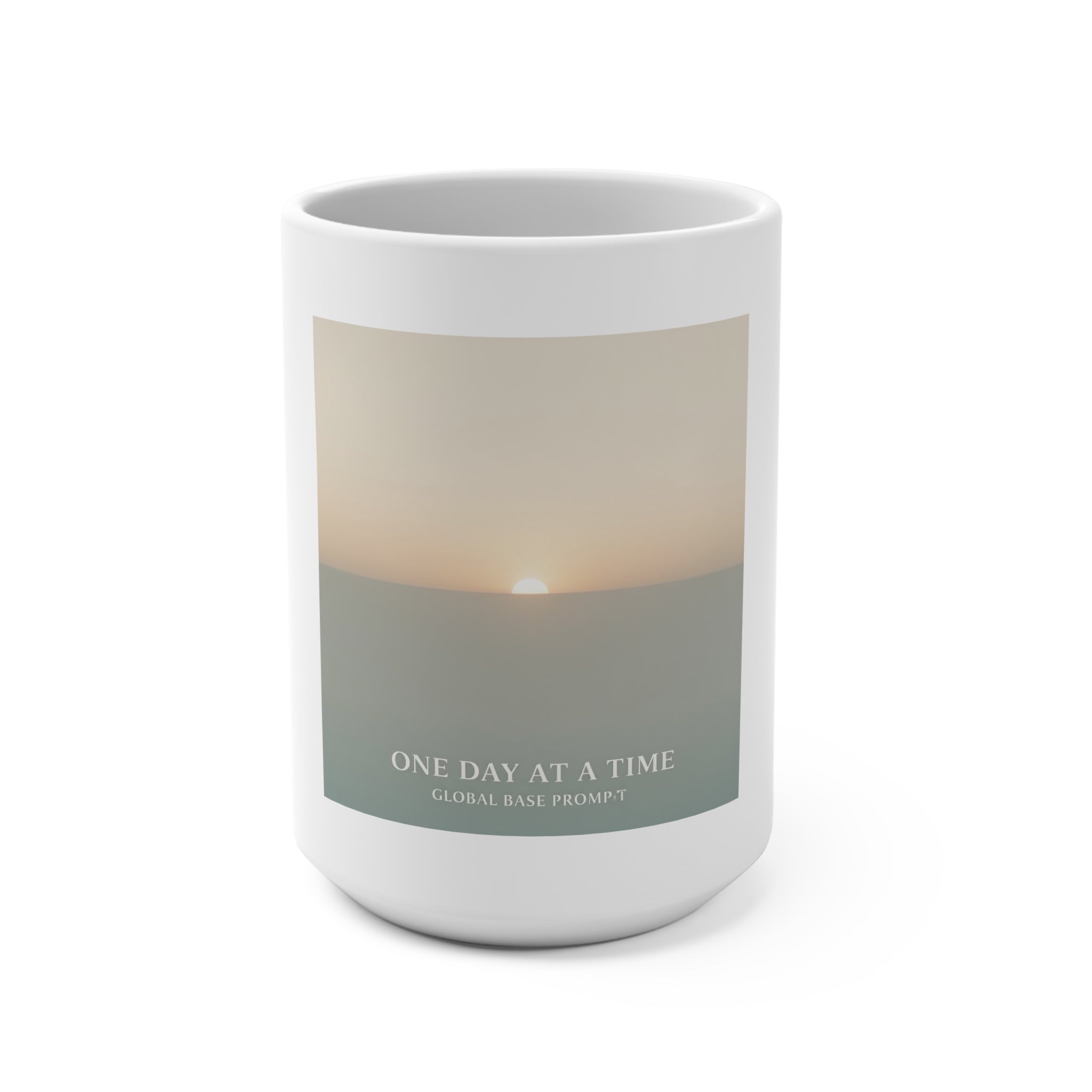 ONE DAY AT A TIME Mug 15oz