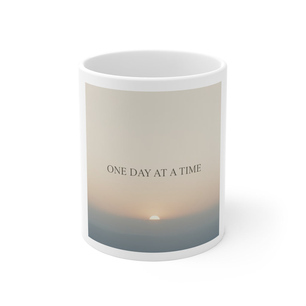 ONE DAY AT A TIME Mug 11oz