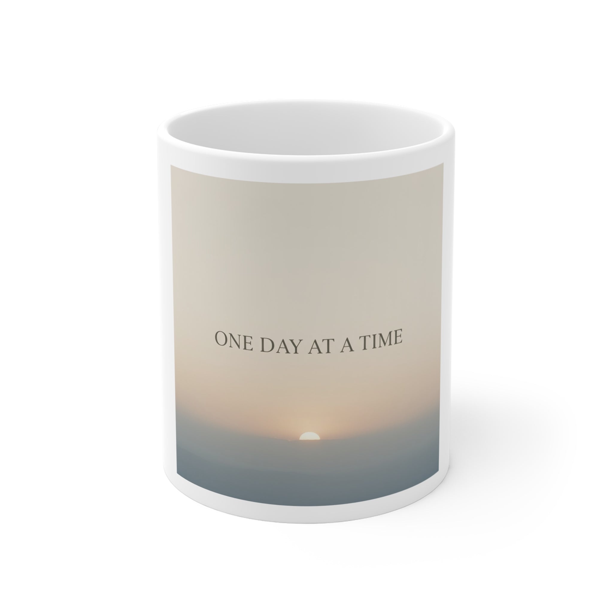 ONE DAY AT A TIME Mug 11oz