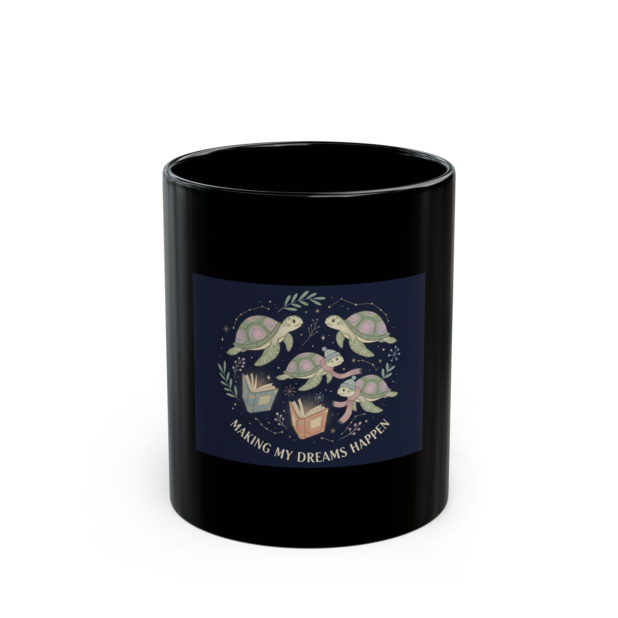making my dreams happen Black Mug 11oz