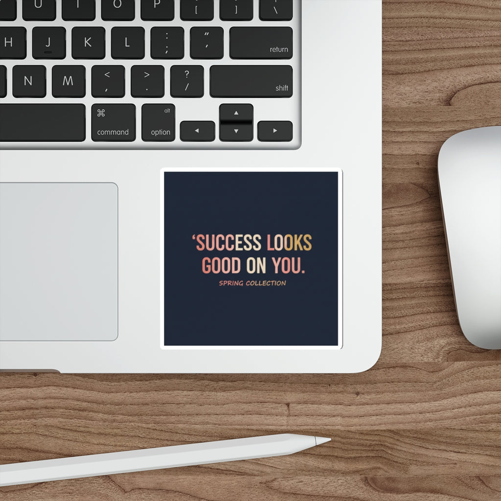 Typography Only Die-Cut Sticker – Success Looks Good on You Spring Collect