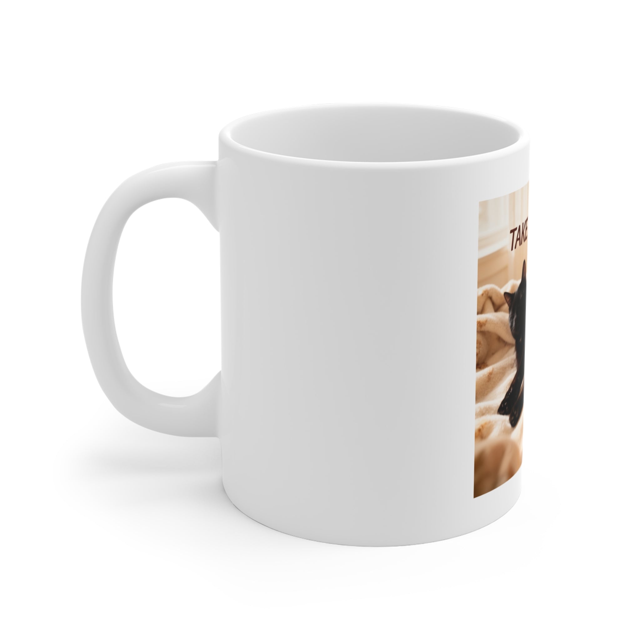 TAKE YOUR TIME Mug 11oz