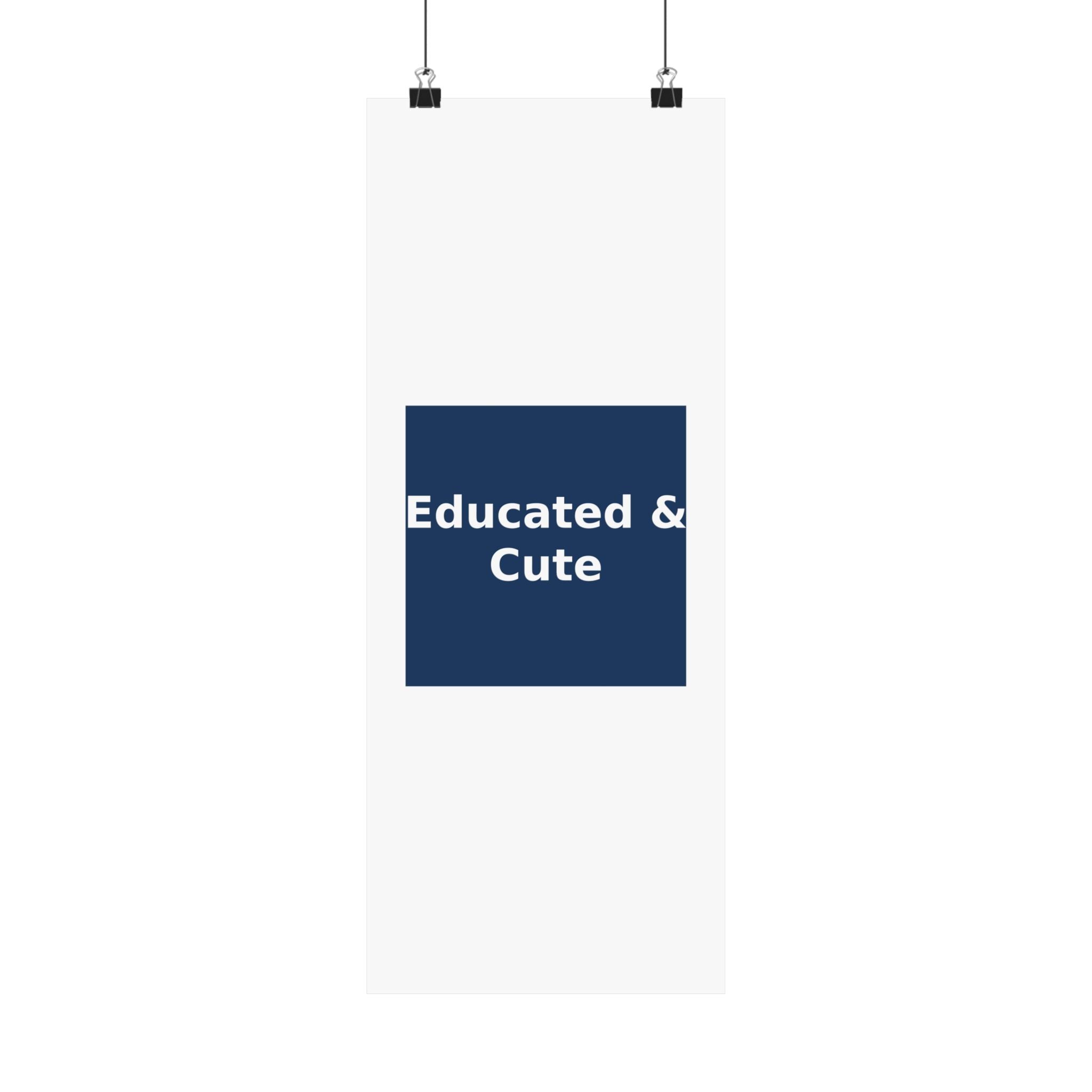 Educated & Cute - KayKay Poster