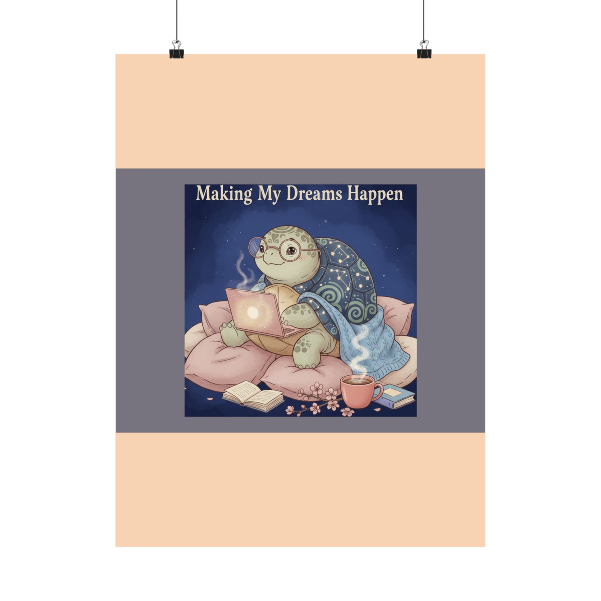 Turtle Poster – Making My Dreams Happen