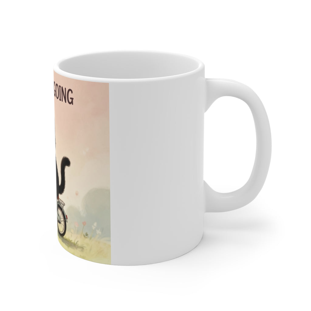 JUST KEEP GOING Cat Mug 11oz