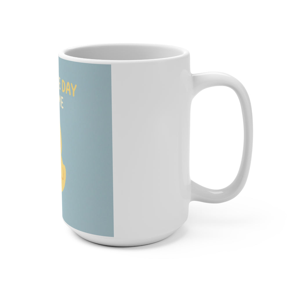 TAKE IT ONE DAY AT A TIME Duck Mug 15oz
