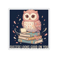 Owl Die-Cut Sticker – Success Looks Good on You