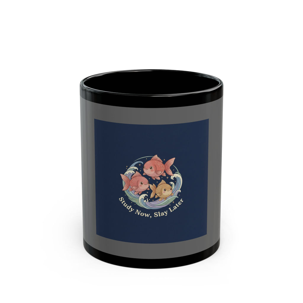 Fish Black Mug 11oz – Study Now, Slay Later