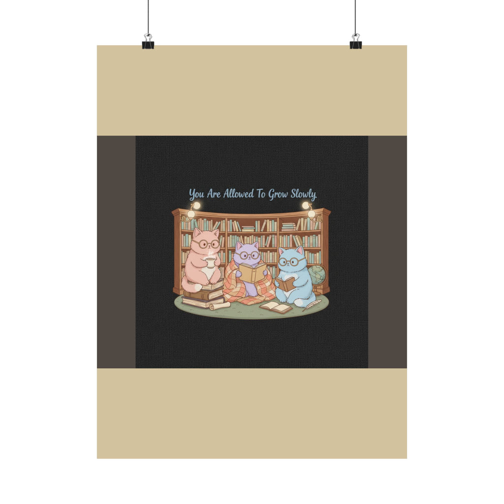 Cats With Glasses Poster – You Are Allowed to Grow Slowly