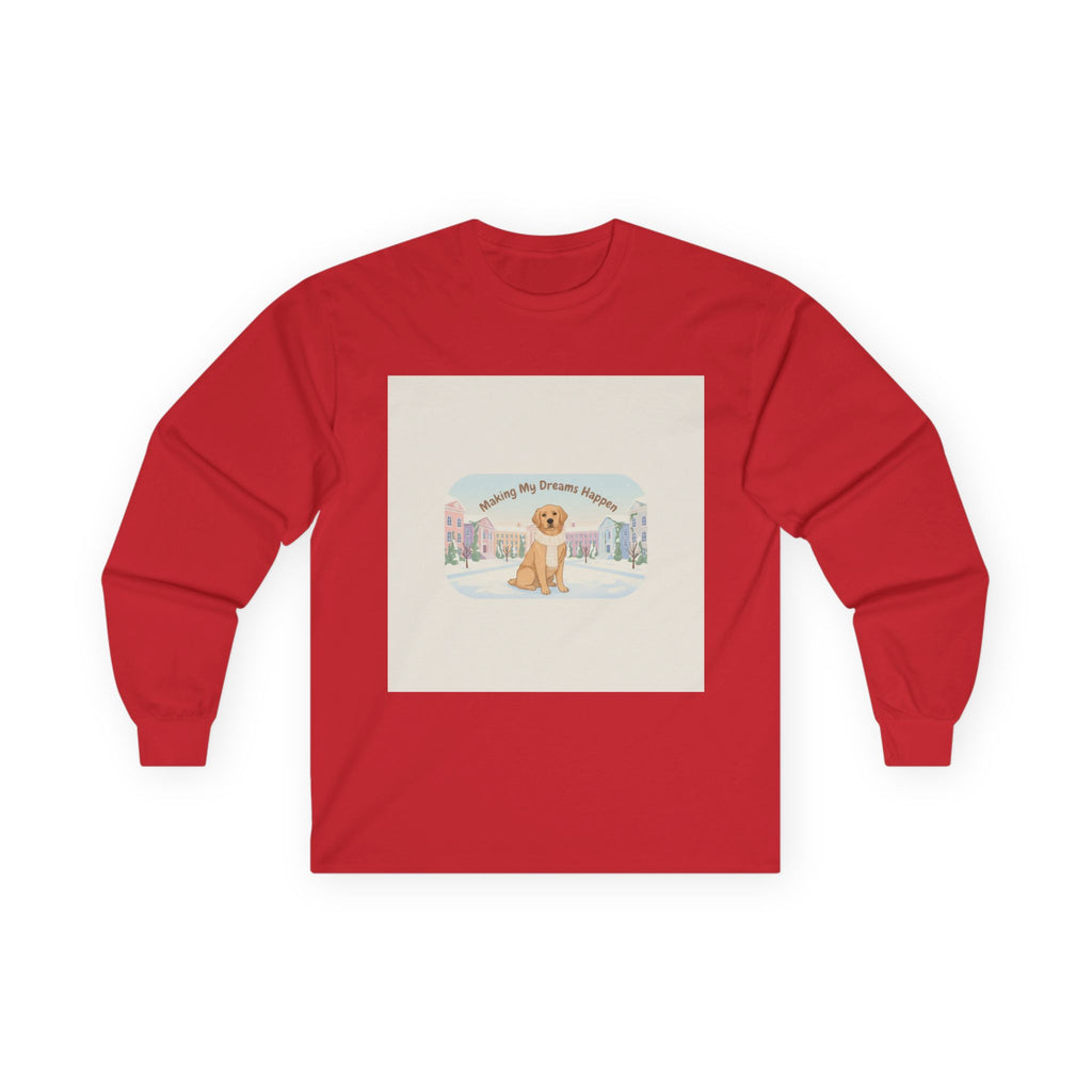 Making My Dreams Happen Dog Long Sleeve Tee