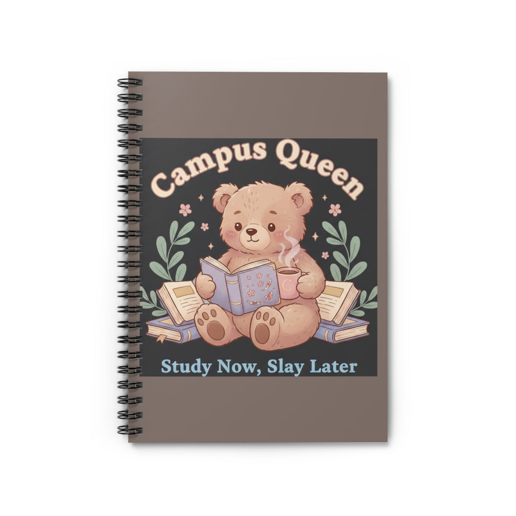 Bear Spiral Notebook – Campus Queen Study Now Slay Later
