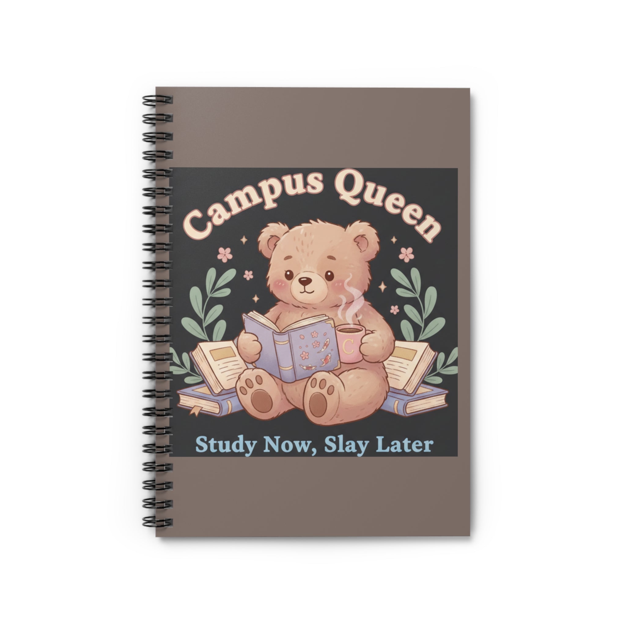 Bear Spiral Notebook – Campus Queen Study Now Slay Later