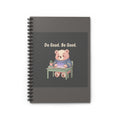 Bear Spiral Notebook – Do Good Be Good