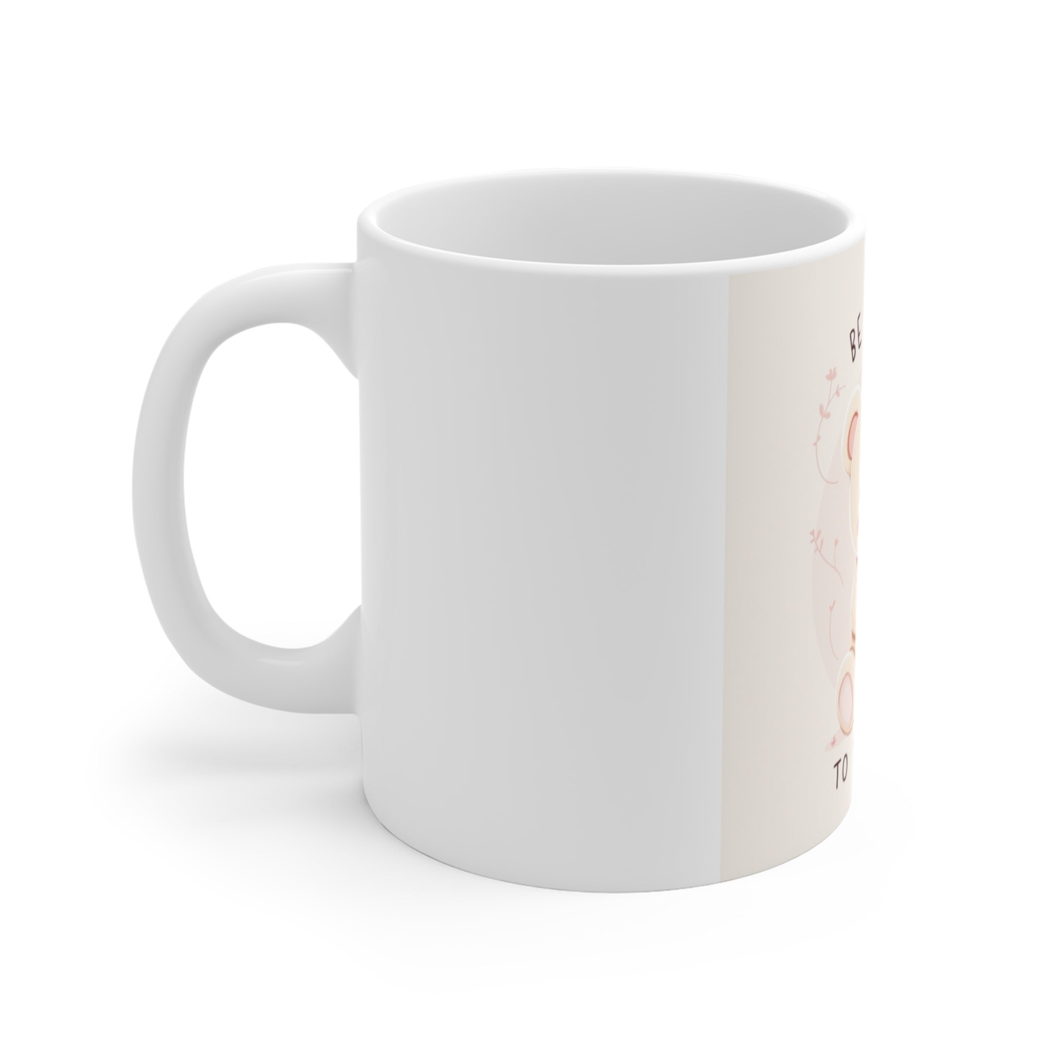 BE KIND TO YOURSELF Mug 11oz
