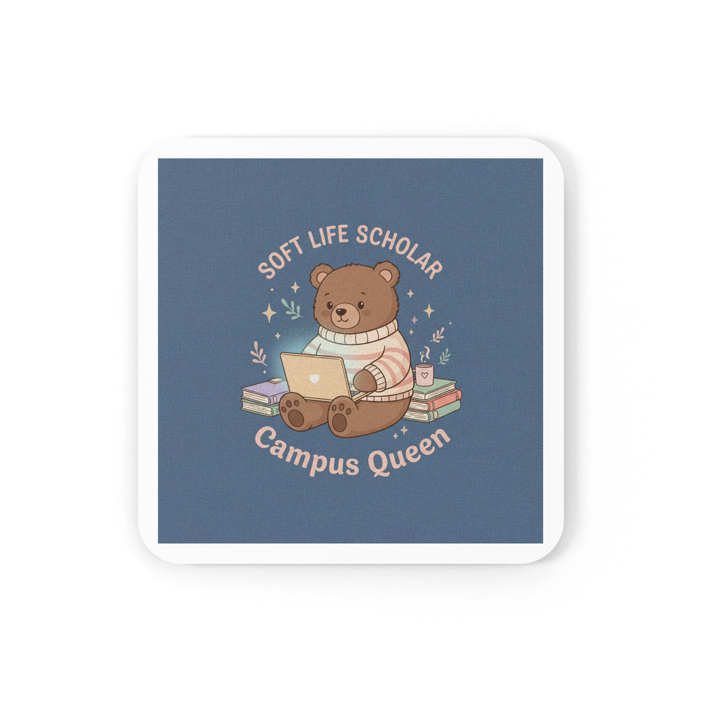 Bear Cork Coaster – Soft Life Scholar Campus Queen