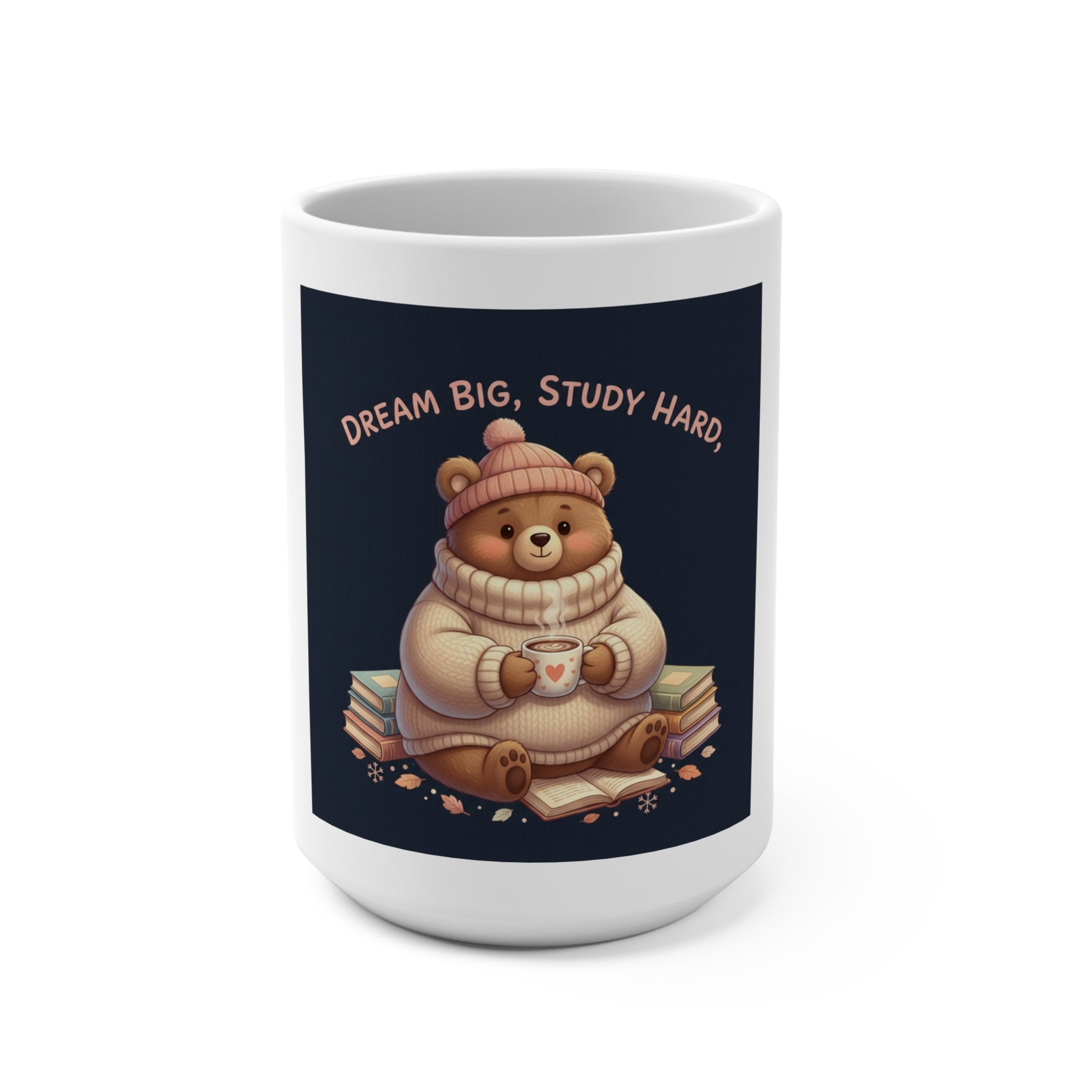 Bear Mug 15oz – Dream Big Study Hard