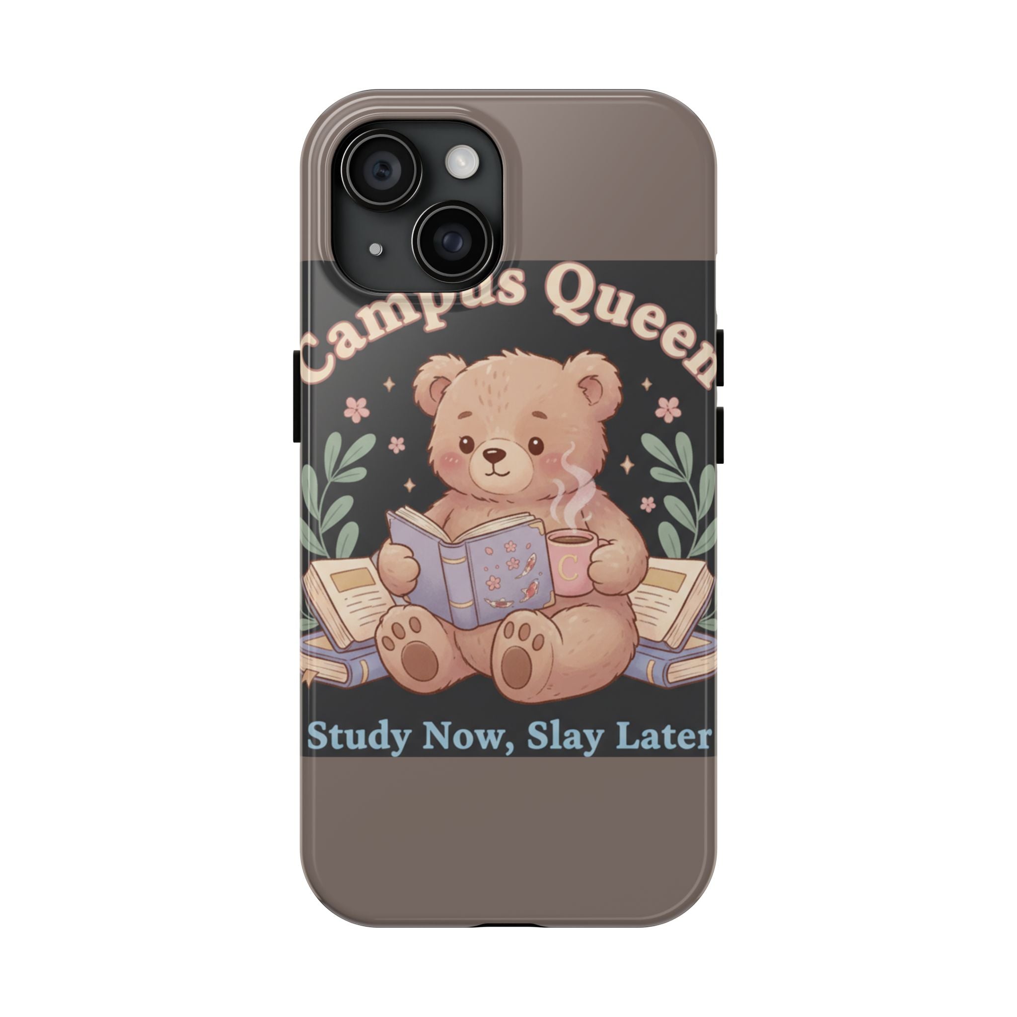 Bear Tough Phone Case – Campus Queen Study Now Slay Later