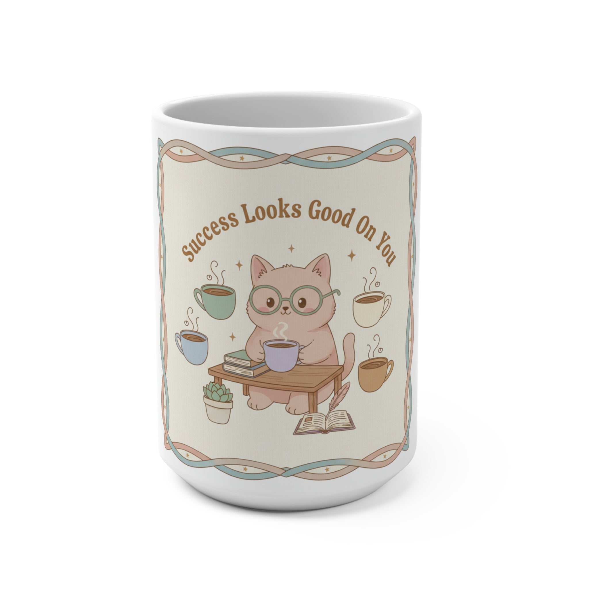 Success Looks Good On You Cat Mug 15oz