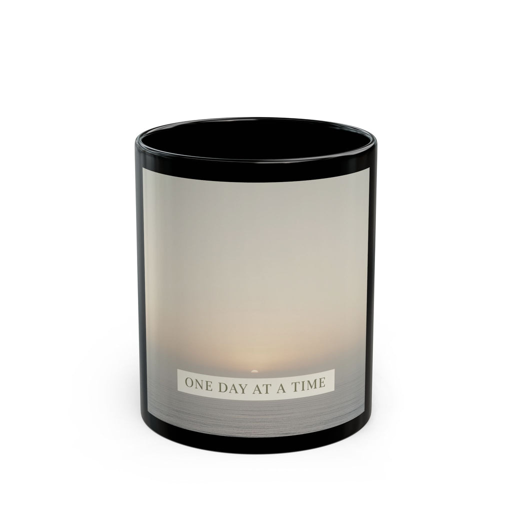 ONE DAY AT A TIME Black Mug 11oz
