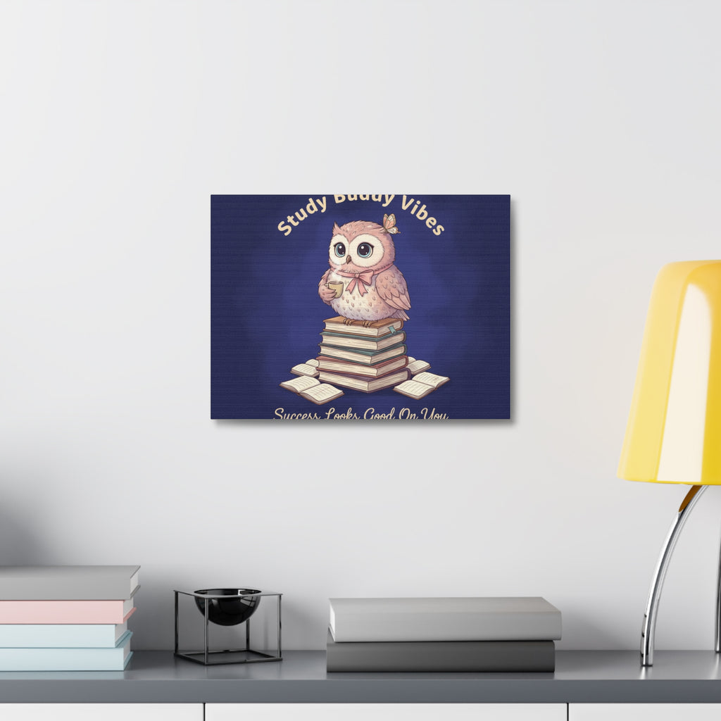 Owl Canvas Print – Study Buddy Vibes Success Looks Good on