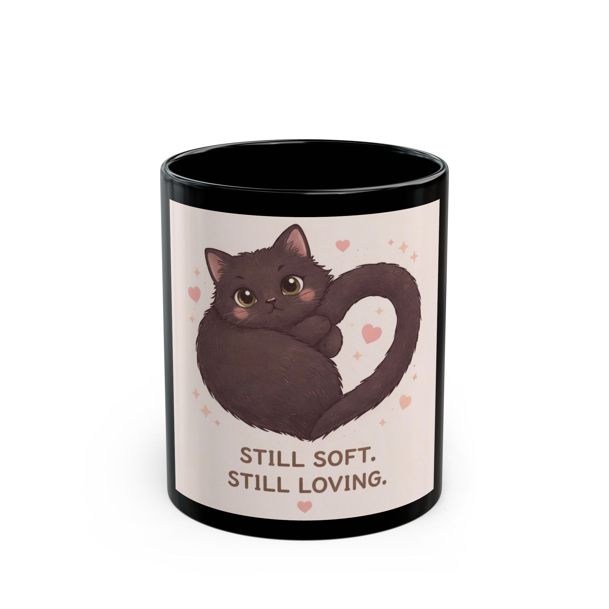 STILL SOFT. STILL LOVING Cat Black Mug 11oz