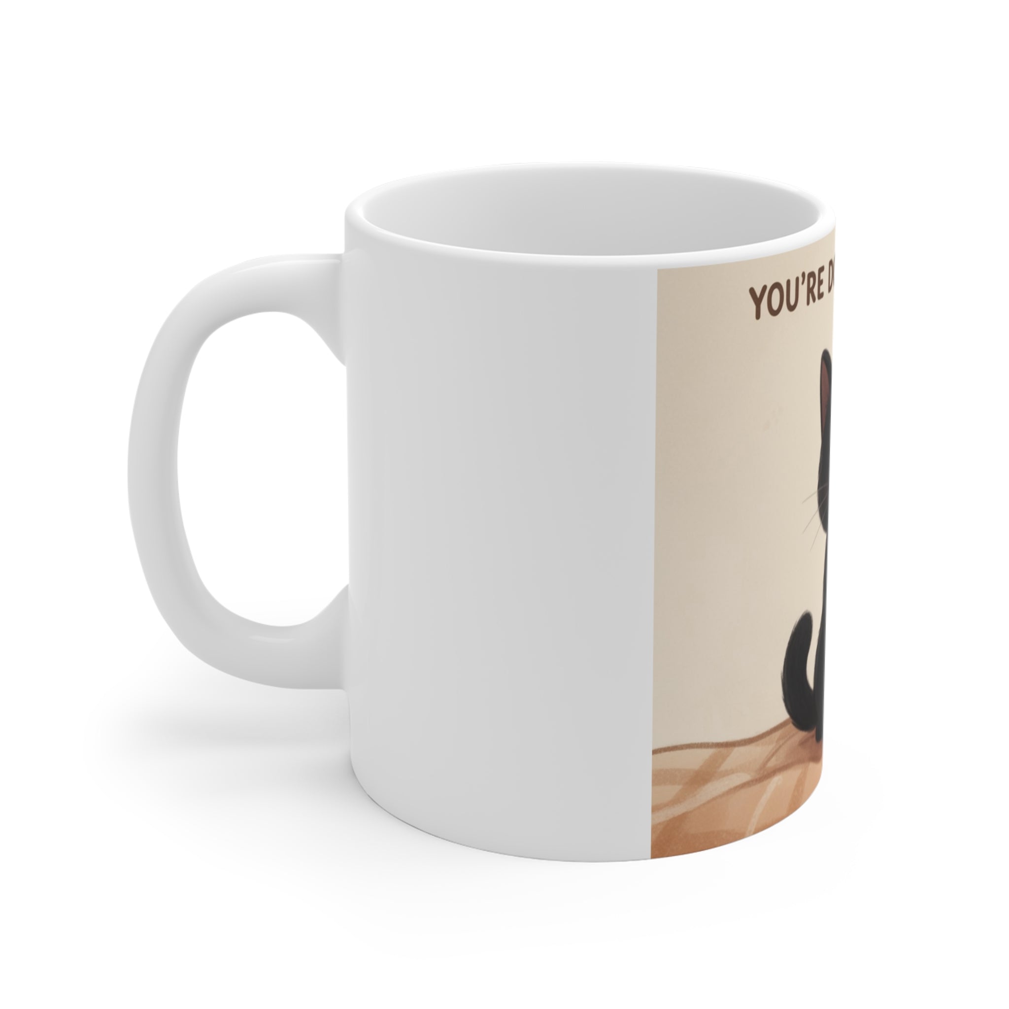 YOURE DOING YOUR BEST Cat Mug 11oz