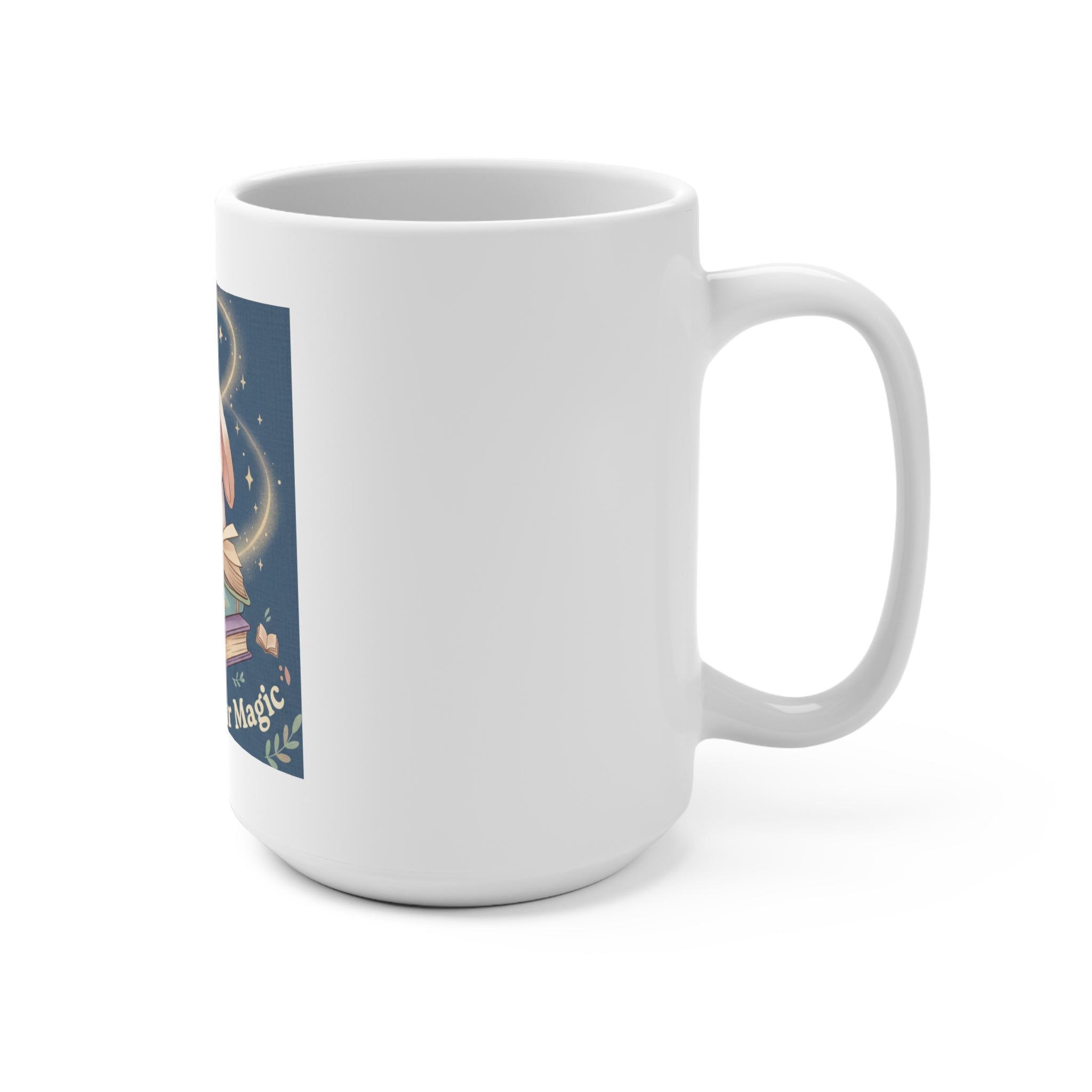 Bunny Mug 15oz – Believe in Your Magic