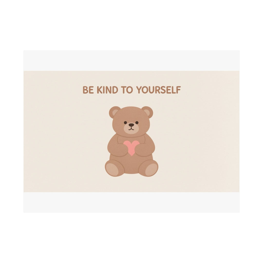 BE KIND TO YOURSELF Bear Poster