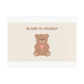 BE KIND TO YOURSELF Bear Poster