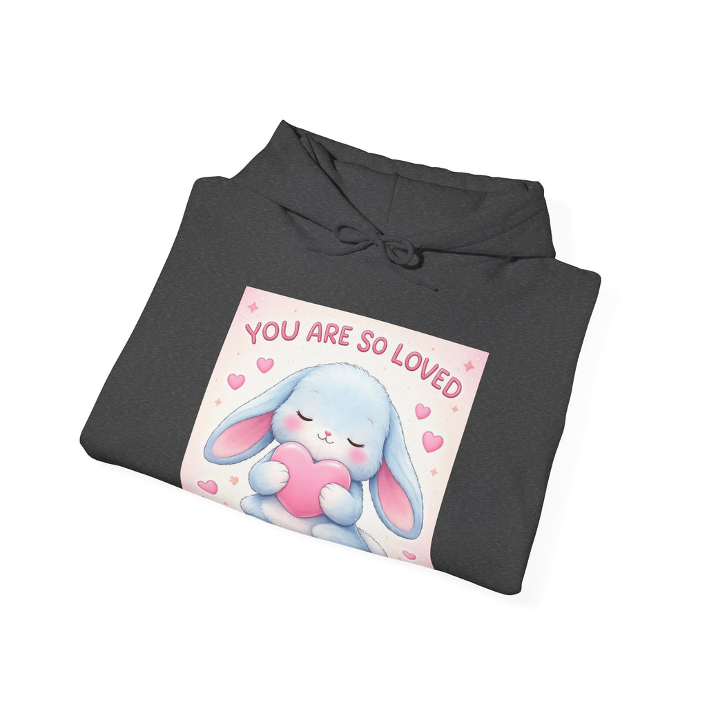 YOU ARE SO LOVED Hoodie