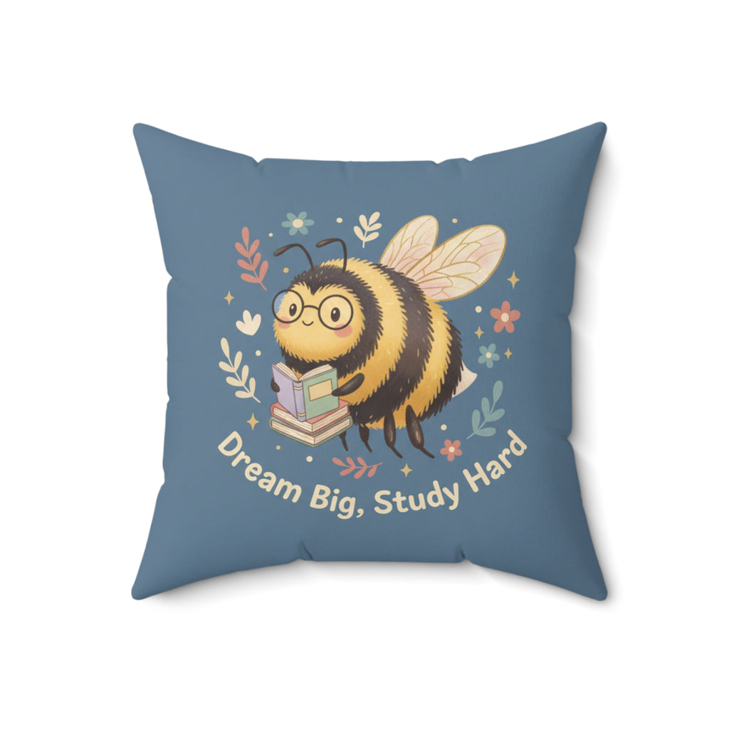 Bee Square Pillow – Dream Big Study Hard