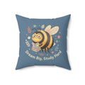 Bee Square Pillow – Dream Big Study Hard