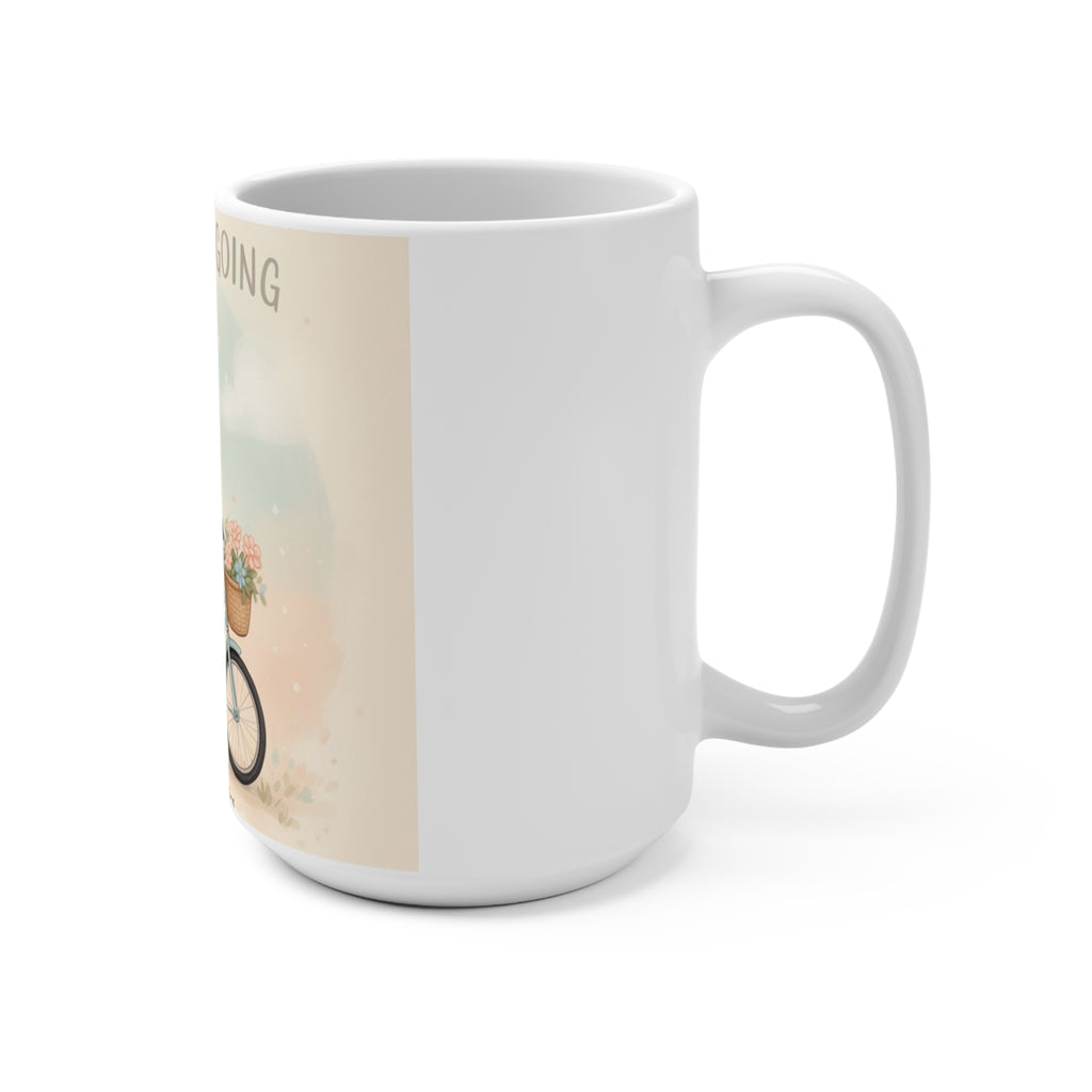 JUST KEEP GOING Cat Mug 15oz