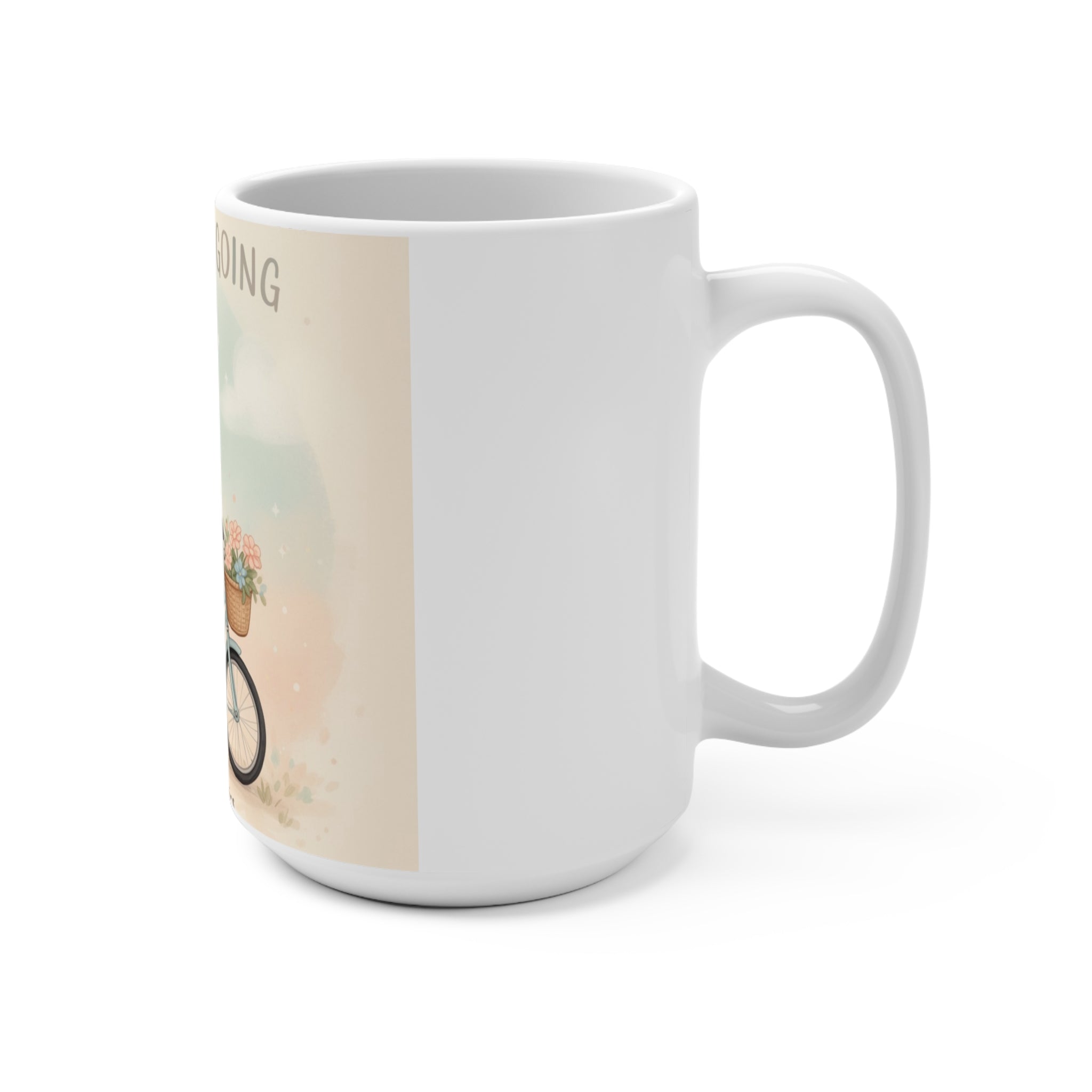 JUST KEEP GOING Cat Mug 15oz