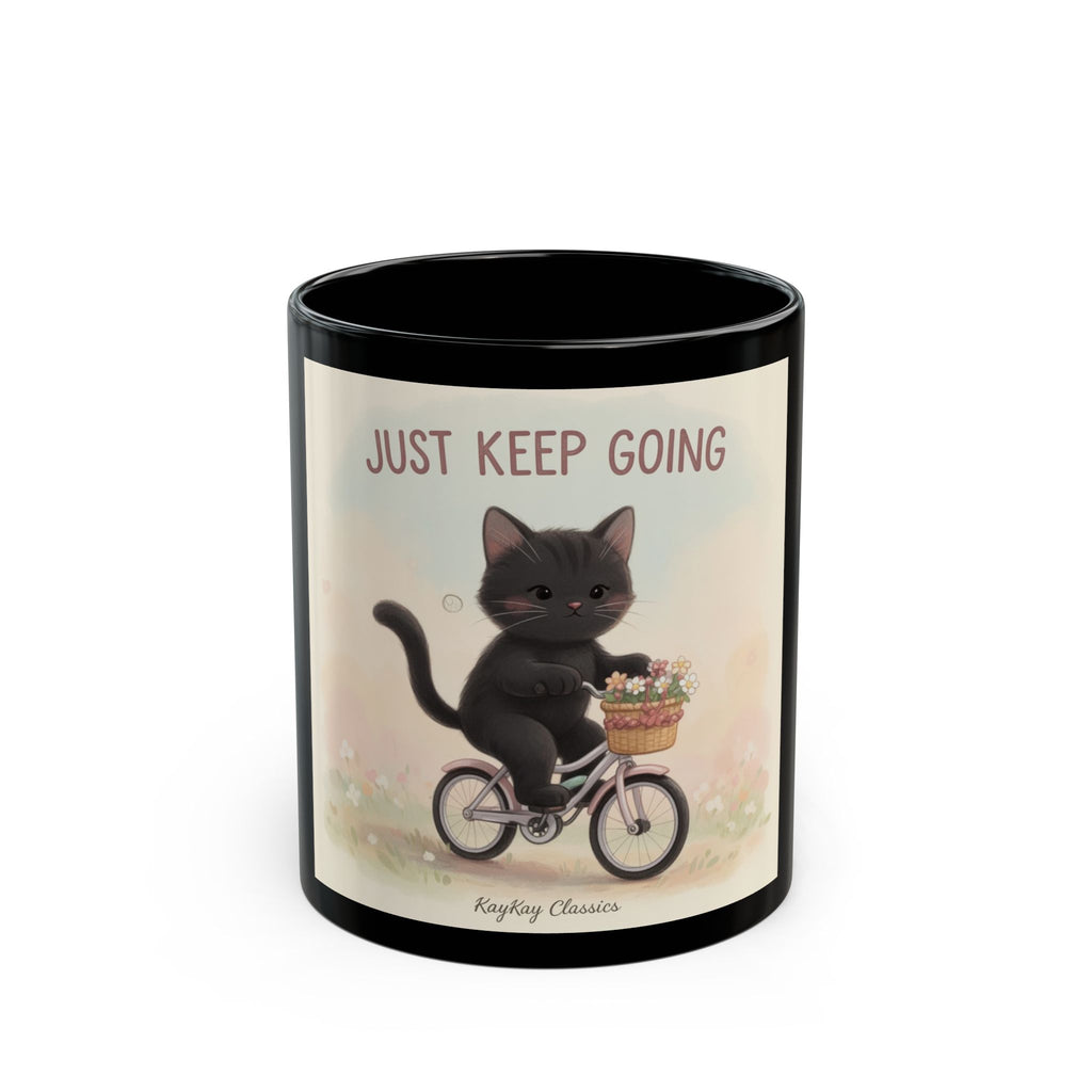 JUST KEEP GOING Cat Black Mug 11oz