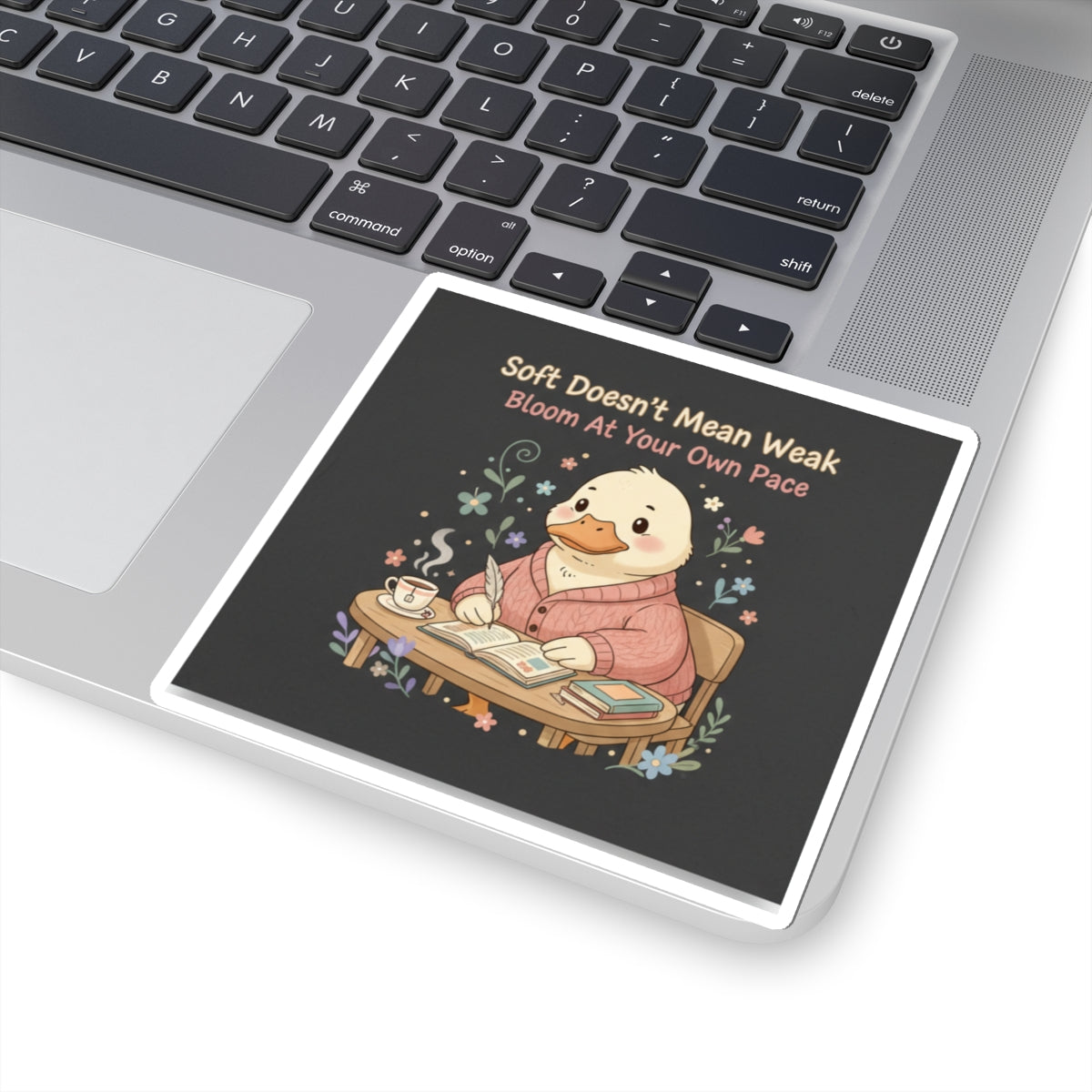 Duck In A Cardigan Kiss-Cut Sticker – Soft Doesnt Mean Weak Bloom at Your Own