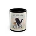 JUST KEEP GOING Cat Black Mug 11oz