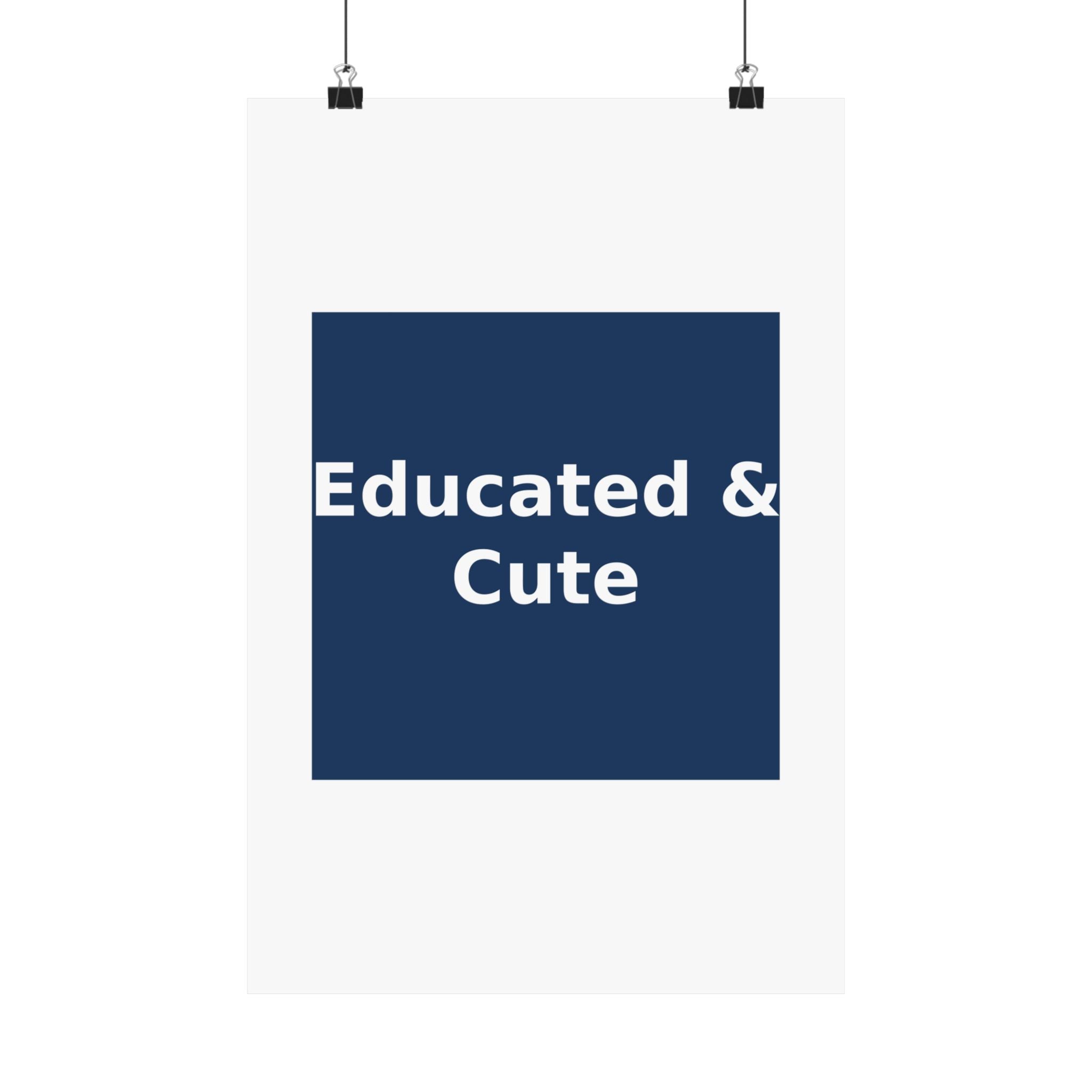 Educated & Cute - KayKay Poster