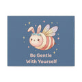 Honeybee Canvas Print – Be Gentle With Yourself