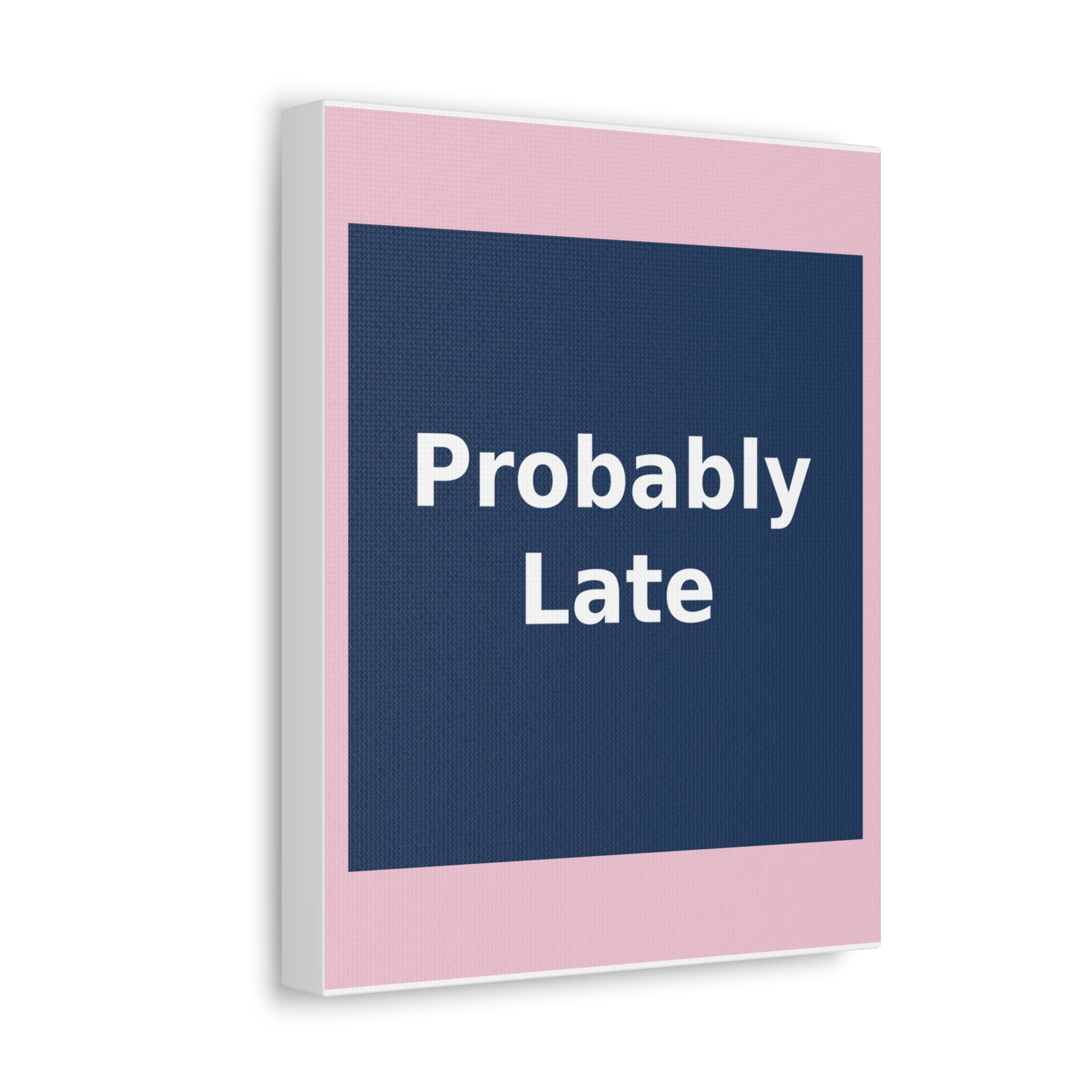 "Probably Late" Black Cat Canvas | College Girl Gift | Fashion | KayKay Classics