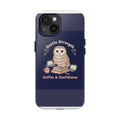 Owl Tough Phone Case – Gentle Strength Coffee Confidence