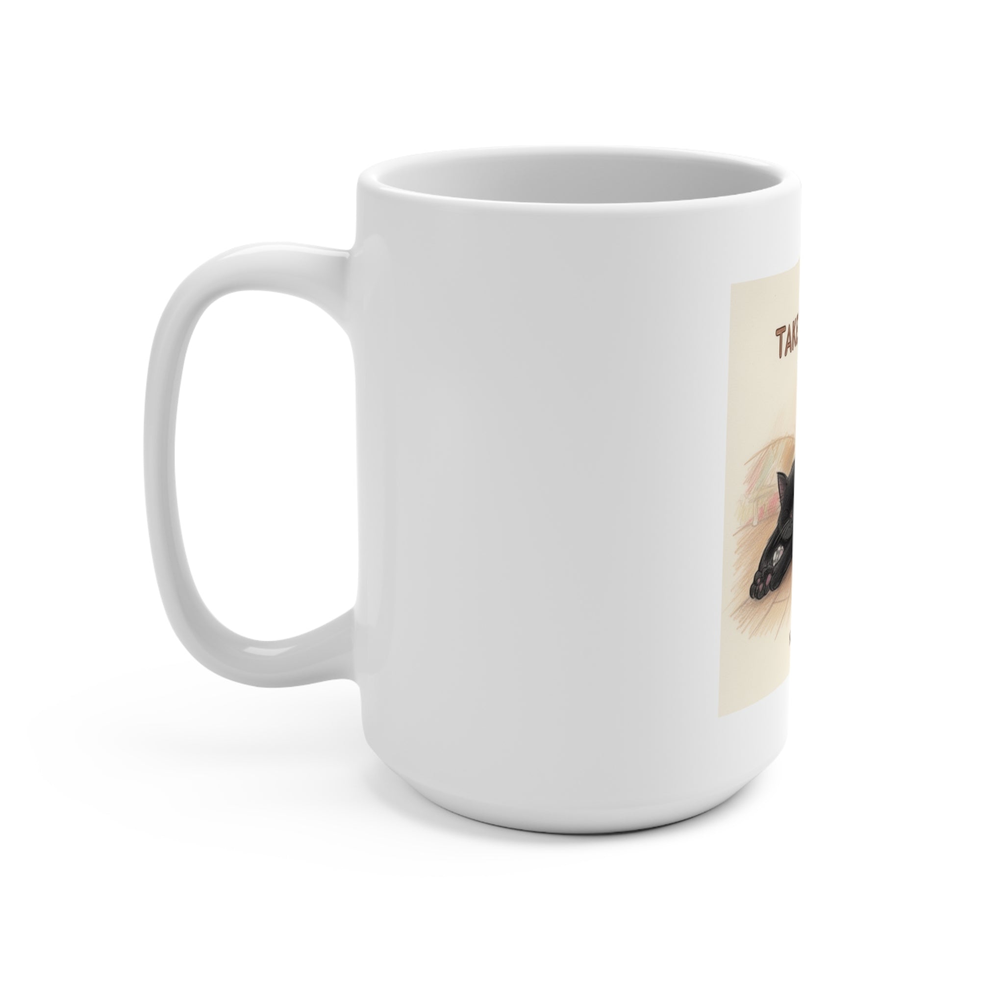 TAKE YOUR TIME Mug 15oz
