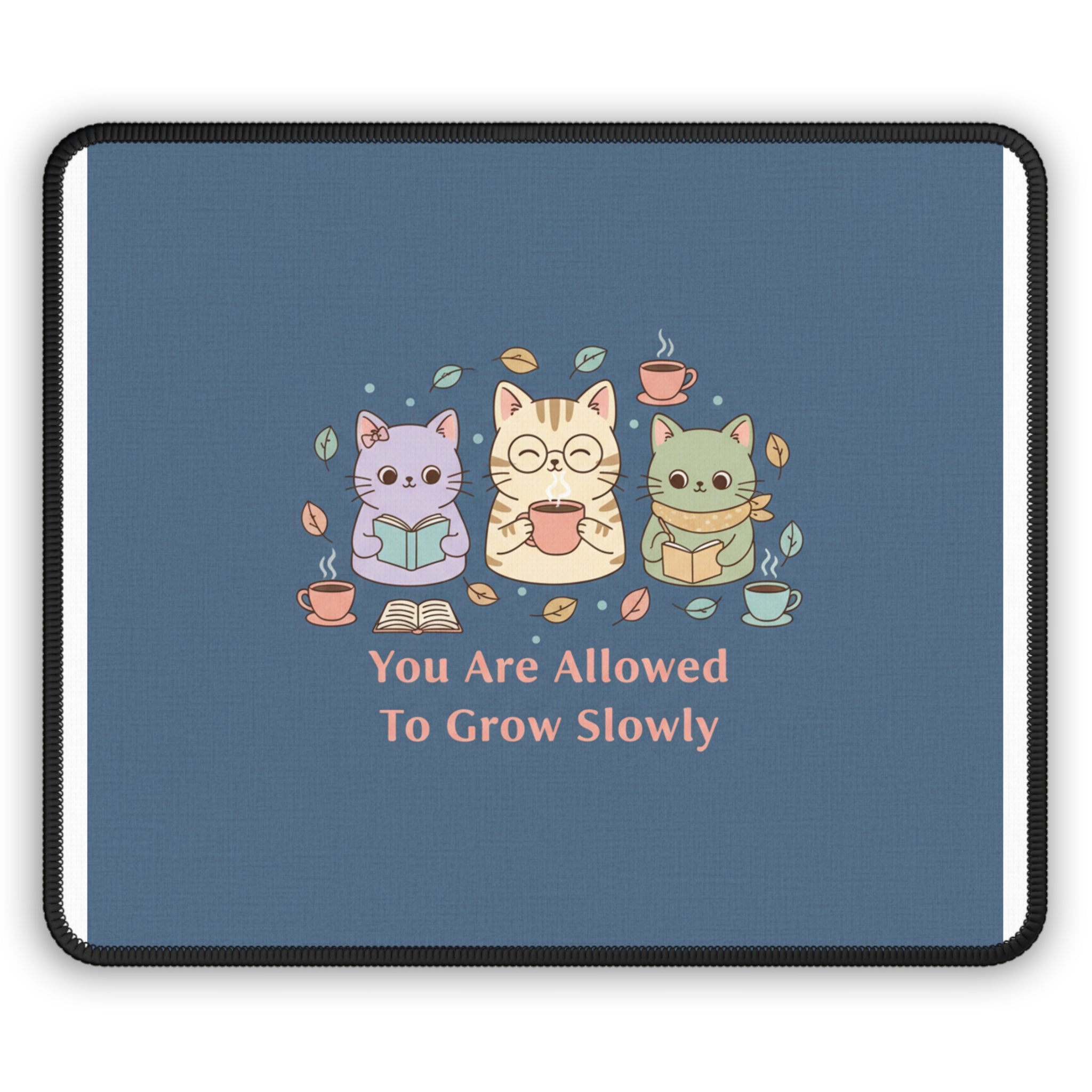 Cats With Glasses Mouse Pad – You Are Allowed to Grow Slowly