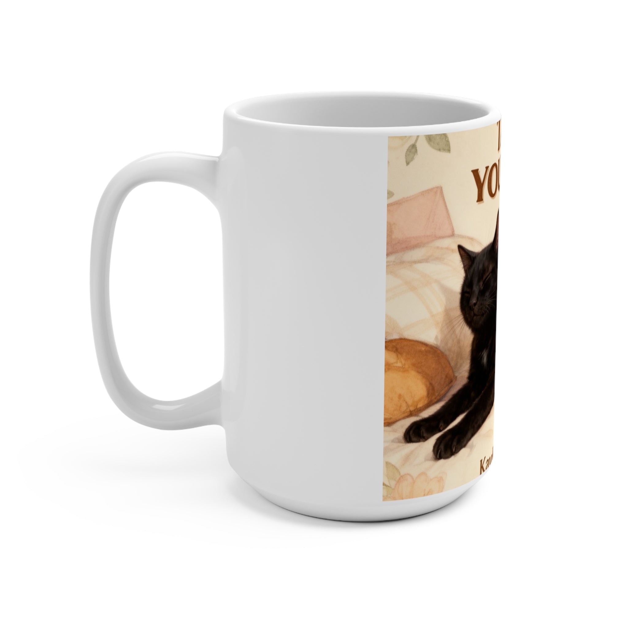 TAKE YOUR TIME Cat Mug 15oz