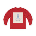 YOU ARE DOING BETTER THAN YOU THINK Rabbit Long Sleeve Tee