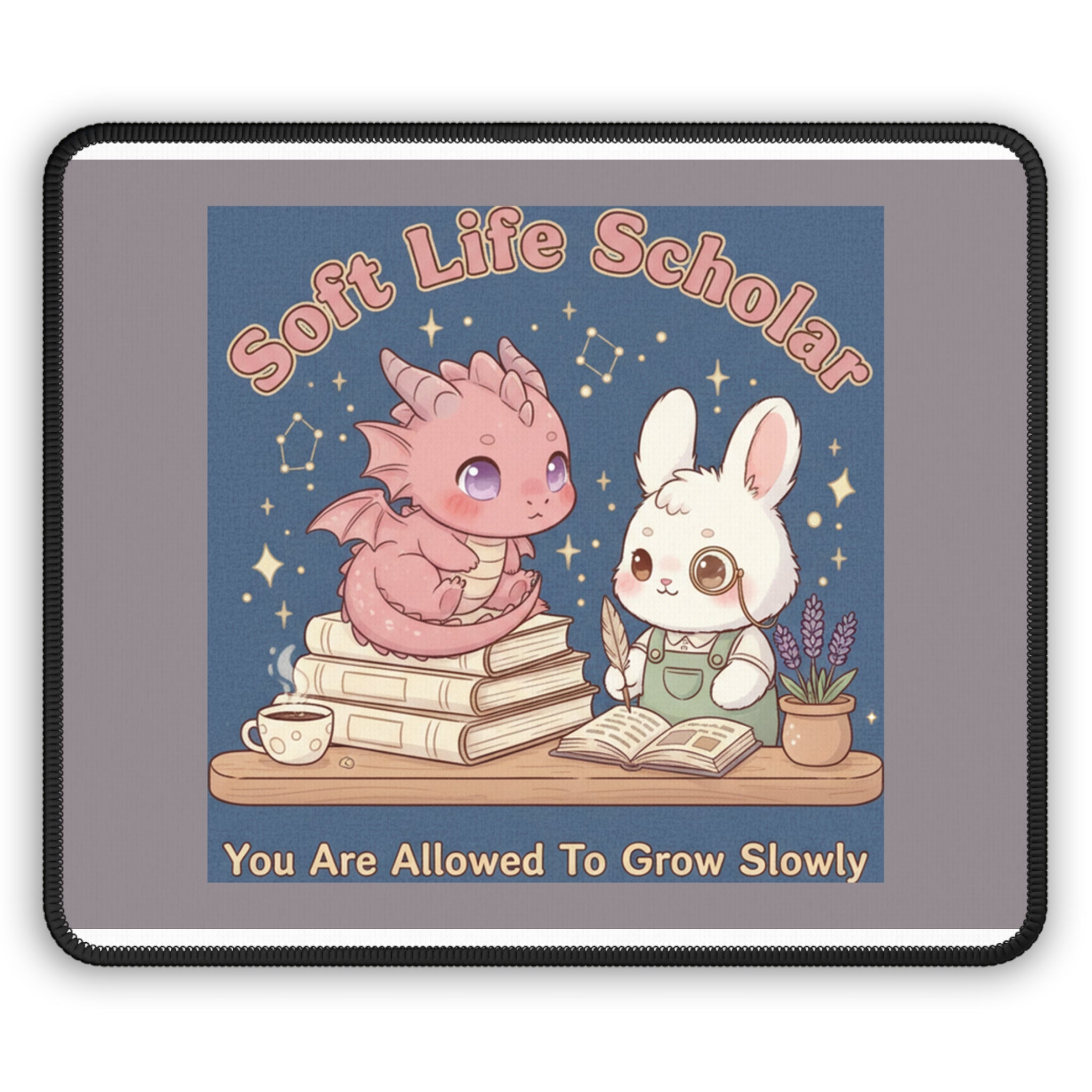 Dragon Mouse Pad – Soft Life Scholar You Are Allowed to Gro