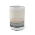 THIS MOMENT WILL PASS Mug 15oz